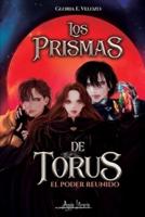 Los prismas de Torus, el poder reunido