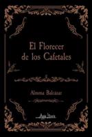 El Florecer De Los Cafetales