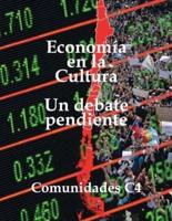 La economía en la cultura: Un debate pendiente