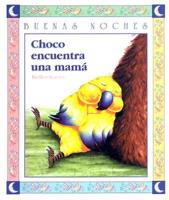 Choco Encuentra Una Mama