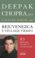 Rejuvenezca Y Viva Mas Tiempo / Grow Younger, Live Longer: Ten Steps to Reverse Aging