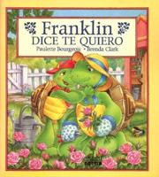 Franklin Dice Te Quiero