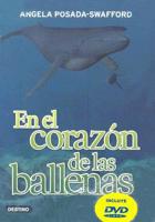 En el Corazon de Las Ballenas/ In the Heart of the Whales