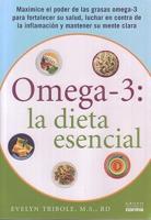 Omega 3 La Dieta Esencial/ The Ultimate Omega-3 Diet