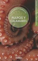 Pulpos y calamares/ Octopus and Squid