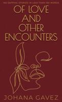 Of Love and Other Encounters