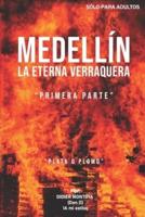 Medellín La Eterna Verraquera