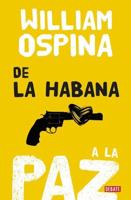 De La Habana a La paz/From Havana to Peace