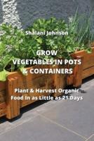 Grow Vegetables in Pots & Containers
