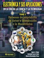 Electrónica Y Sus Aplicaciones En La Era De La Ciencia Y La Tecnología Tomo 3. Sistemas De Adquisición De Datos E Introducción a La Mecatrónica