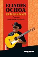 Eliades Ochoa from the Trova to the World