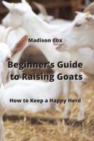 Beginner's Guide to Raising Goats