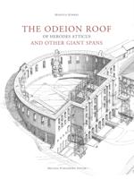 The Odeion Roof of Herodes Atticus and Other Giant Spans