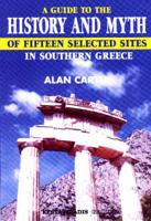 Guide to the History and Myth of Fifteen Selected Sites in Southern Greece