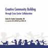 Creative Community Building Through Cross-Sector Collaboration