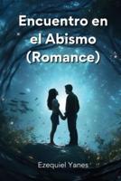 Encuentro En El Abismo (Romance)