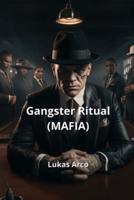 Gangster Ritual (MAFIA)