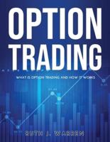 Option Trading: What Is Option Trading And How It Works