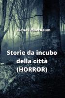 Storie Da Incubo Della Città (HORROR)