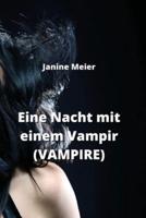 Eine Nacht Mit Einem Vampir (VAMPIRE)