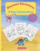 Dinosaurs Adventures - A Kids Coloring Book