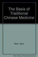 The Basis of Traditional Chinese Medicine