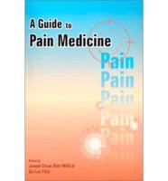 A Guide to Pain Medicine