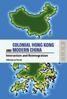 Colonial Hong Kong and Modern China