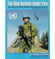 The Blue Helmets Under Fire
