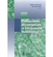 Photosynthetic Microorganisms in Environmental Biotechnology