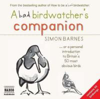 A Bad Birdwatcher's Companion, or, A Personal Introduction To