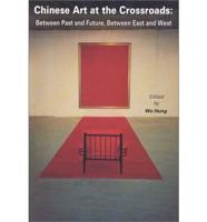 Chinese Art at the Crossroads