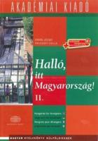 Hallo, Itt Magyarorszag! (Hungarian for Foreigners). Volume 2
