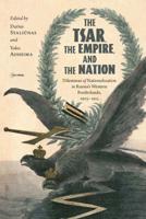 The Tsar, The Empire, and The Nation