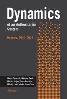 Dynamics of an Authoritarian System: Hungary, 2010-2021