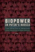 Biopower in Putin's Russia