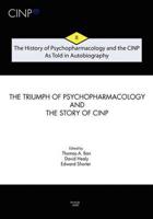 The History of Psychopharmacology and the CINP - As Told in Autobiography