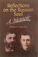 Reflections on a Russian Soul, a Memoir