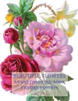 Beautiful Flowers Adult Coloring Book Luxury Edition