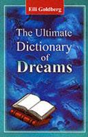 The Ultimate Dictionary of Dreams