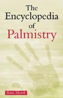 The Encyclopedia Of Palmistry