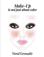 Make-Up Is Not Just About Color