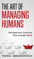 The Art of Managing Humans