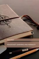 Holocaust Learning and Morality