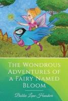 The Wondrous Adventures of a Fairy Named Bloom