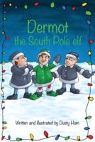 Dermot the South Pole Elf