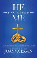 He Promised Me, Vows from the Bridegroom to the Bride