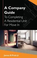 A Company Guide To Completing A Residential Unit For Move In