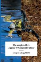 The Scorpion Effect, A Guide to Narcissistic Abuse