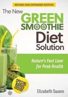 The New Green Smoothie Diet Solution (Revised and Expanded Edition)